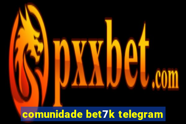 comunidade bet7k telegram